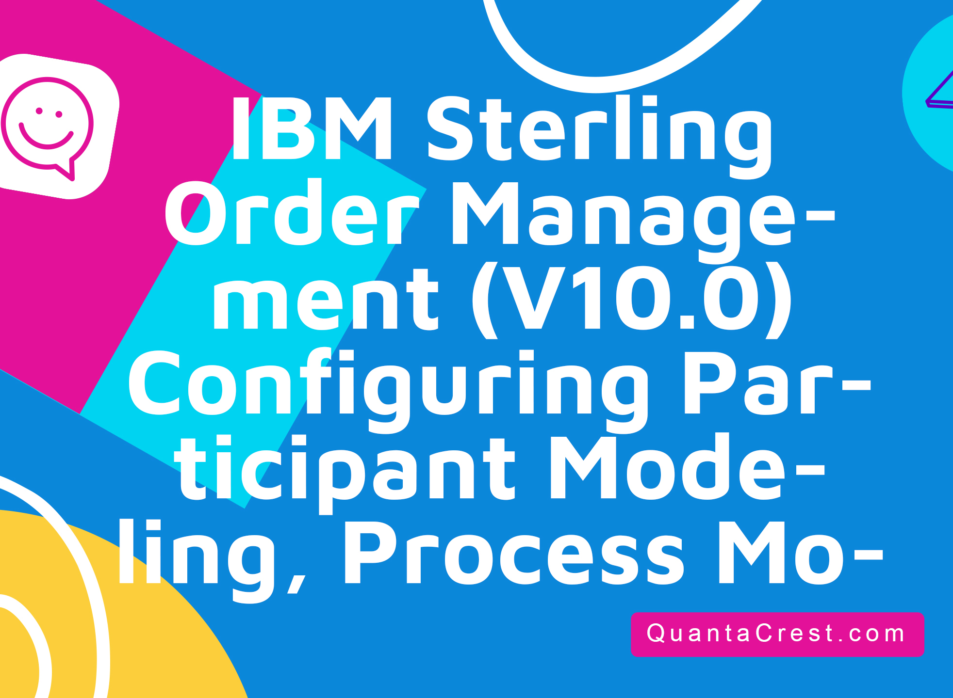 IBM Sterling Order Management (V10.0) Configuring Participant Modeling, Process Modeling, and User Security